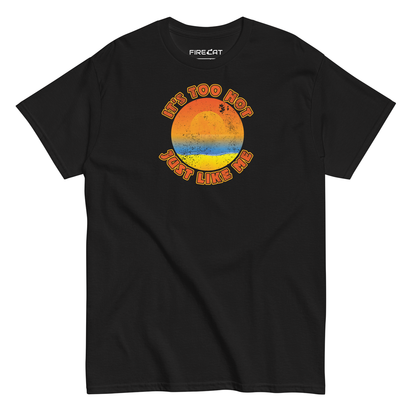 Distressed retro circular graphic on a t-shirt featuring a vibrant sun with red, orange, blue, and yellow hues, with the text "It's Too Hot Just Like Me" in a vintage surf style.